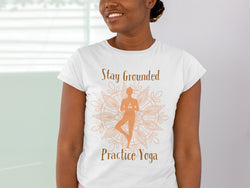 Stay Grounded, Practice Yoga T-shirt - BigKer Creations