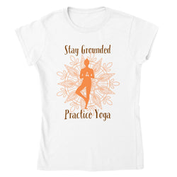 Stay Grounded, Practice Yoga T-shirt - BK Creations